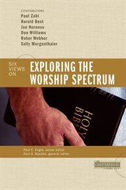 Exploring the worship spectrum : 6 views cover image