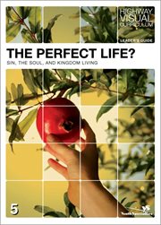 The perfect life?. Leader's Guide cover image