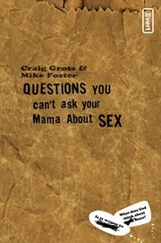 Questions you can't ask your mama about sex cover image