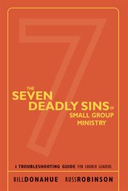 The seven deadly sins of small group ministry cover image