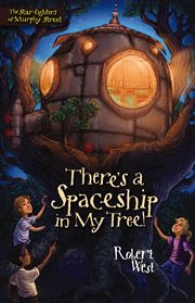 There's a spaceship in my tree! cover image