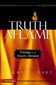 Truth aflame : theology for the church in renewal cover image