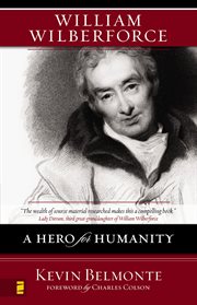 William Wilberforce : a hero for humanity cover image