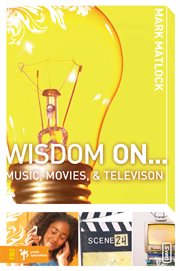 Wisdom on … music, movies and television cover image