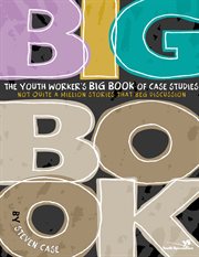 The youth worker's big book of case studies cover image