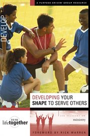 Developing your shape to serve others. Six Sessions on Ministry cover image