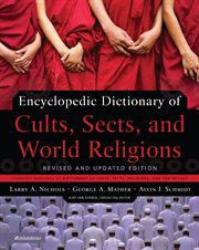 Encyclopedic dictionary of cults, sects, and world religions cover image