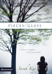 Pieces of glass. A Moment of Tragedy, a Lifetime of Faith cover image