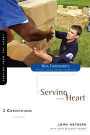 Serving from the heart : 2 Corinthians cover image