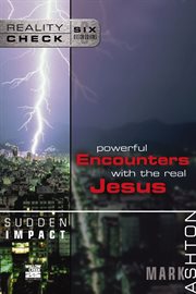 Sudden impact. Powerful Encounters with the Real Jesus cover image