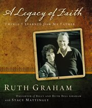 A legacy of faith. Things I Learned from My Father cover image