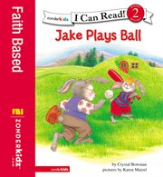 Jake plays ball. Biblical Values cover image