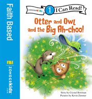 Otter and owl and the big ah-choo! cover image