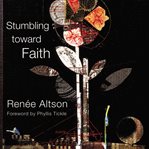 Stumbling toward faith cover image