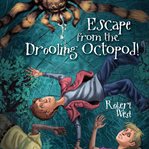 Escape from the drooling octopod! cover image