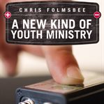 A new kind of youth ministry cover image