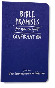 Bible promises for you on your confirmation. from the New International Version cover image