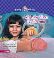 My baby sister is a preemie cover image