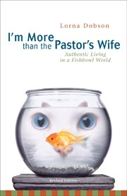 I'm more than the pastor's wife. Authentic Living in a Fishbowl World cover image