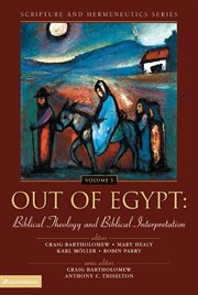 Out of Egypt : biblical theology and biblical interpretation cover image