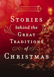 Stories behind the great traditions of Christmas cover image