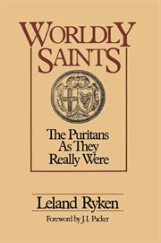 Worldly saints : the puritans as they really were cover image
