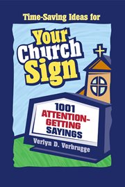 Your church sign. 1001 Attention-Getting Sayings cover image