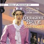 Courageous bride: Montclair in wartime, 1939-1946 cover image