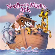 Noah and the mighty ark cover image