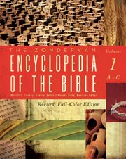 The Zondervan encyclopedia of the Bible : A-C. Volume 1 cover image