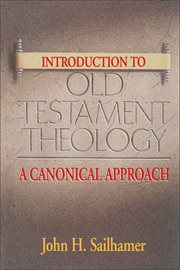 Introduction to Old Testament theology : a canonical approach cover image