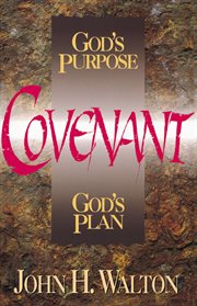 Covenant : God's purpose, God's plan cover image