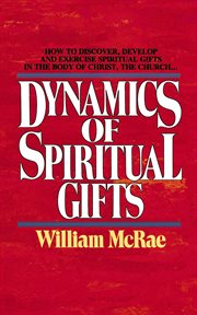The dynamics of spiritual gifts cover image