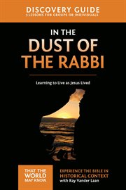 In The Dust Of The Rabbi Discovery Guide : Learning To Live As Jesus Lived cover image