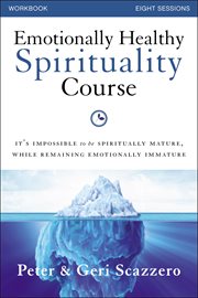 Emotionally Healthy Spirituality Course Workbook Emotionally Healthy Spirituality Course Workbook