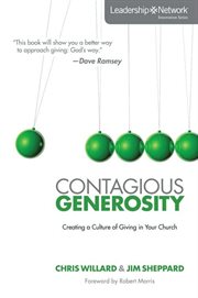 Contagious generosity : creating a culture of giving in your church cover image