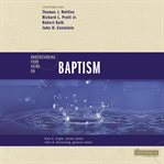 Understanding four views on baptism cover image