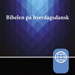 Danish Audio Bible New Testament: The New Testament in Everyday Danish : the New Testament in everyday danish cover image