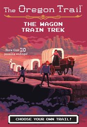 The wagon train trek cover image