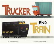 Trucker and train cover image