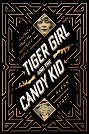 Tiger Girl and the Candy Kid : America's original gangster couple cover image
