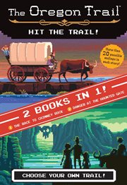Hit the trail! (two books in one) : the race to chimney rock and danger at the haunted gate cover image