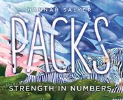 Packs : strength in numbers cover image