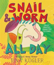 Snail & Worm all day cover image