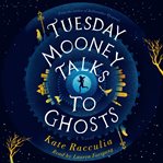 Tuesday Mooney talks to ghosts cover image
