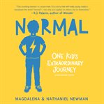 Normal : one kid's extraordinary journey cover image