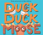 Duck, duck, moose cover image