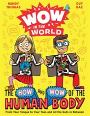 Wow in the World: The How and Wow of the Human Body : The How and Wow of the Human Body cover image