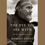 The eye you see with : selected nonfiction cover image