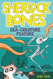 Sherlock Bones and the Sea-Creature Feature cover image